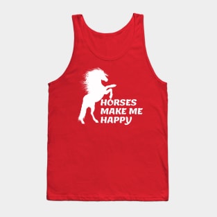 horses make me happy Tank Top